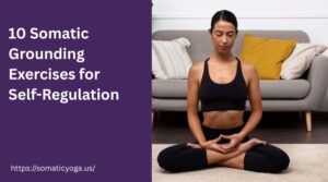 Somatic Grounding Exercises